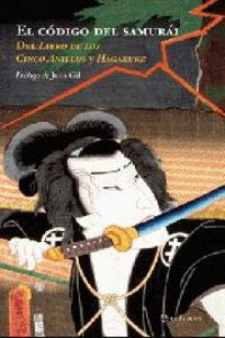 Livre El código del samurái : del libro de los cinco anillos y hagakure Musashi Miyamoto