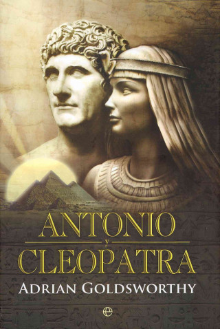 Knjiga Antonio y Cleopatra ADRIAN GOLDSWORTHY