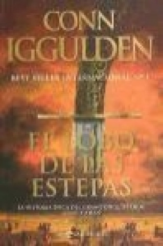 Livre El lobo de las estepas : la historia épica del gran conquistador Gengis Khan Conn Iggulden