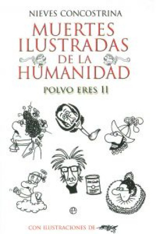 Kniha Muertes ilustradas de la humanidad II : polvo eres NIEVES CONCOSTRINA