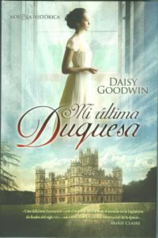 Kniha Mi última duquesa DAISY GOODWIN