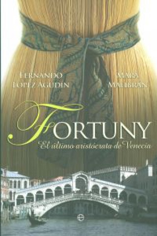 Книга Fortuny : el último aristócrata de Venecia LOPEZ