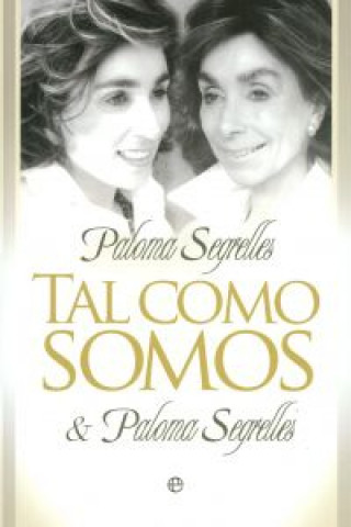 Livre Tal como somos Paloma de Arenaza Dorronsoro