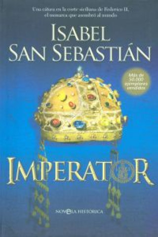 Buch Imperator : una cátara en la corte siciliana de Federico II : el monarca que asombró al mundo ISABEL SAN SEBASTIAN