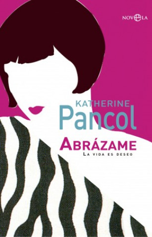 Carte Abrázame Katherine Pancol