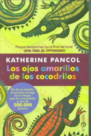 Book Los ojos amarillos de los cocodrilos : porque siempre hay luz al final del túnel : una oda al optimismo Katherine Pancol