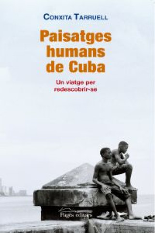 Buch Paisatges humans de Cuba : Un viatge per redescobrir-se Conchita Tarruell Llonch