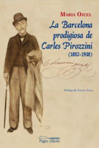 Kniha La Barcelona prodigiosa de Carles Pirozzini (1852-1938) Maria Ojuel