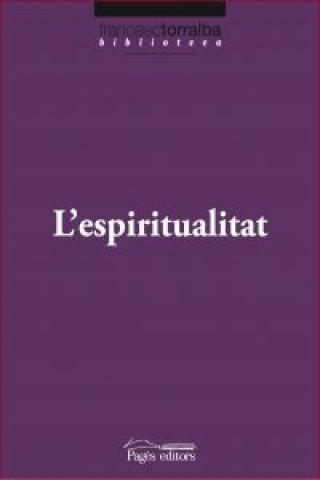 Book L'espiritualitat Francesc Torralba Roselló