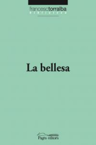 Книга La bellesa Francesc Torralba Roselló