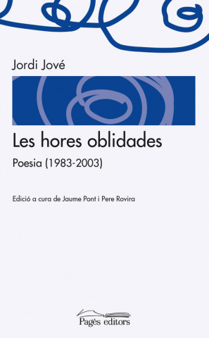 Kniha Les hores oblidades : Poesia (1983-2003) Jordi Jové