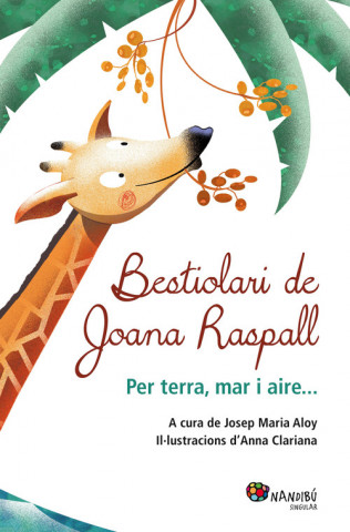 Libro Bestiolari de Joana Raspall : Per terra, mar i aire Joana Raspall i Juanola