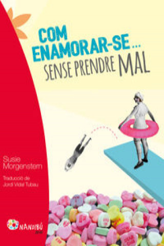 Knjiga Com enamorar-se... sense prendre mal SUSIE MORGENSTERN