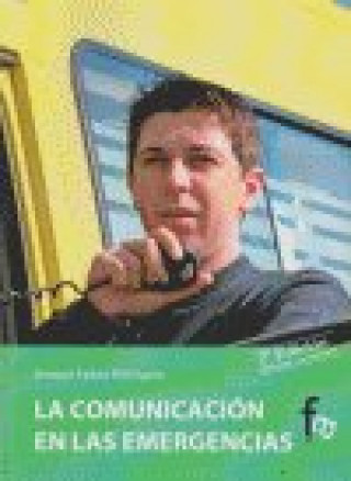 Livre La comunicación en las emergencias Enrique Tadeo Rodríguez