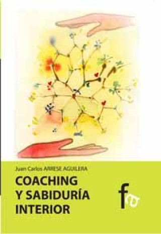 Книга Coaching y sabiduría interior Juan Carlos Arrese Aguilera