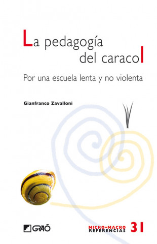 Kniha La pedagogía del caracol : por una escuela lenta y no violenta Gianfranco Zavalloni