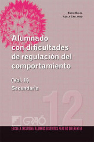 Kniha Alumnado con dificultades de regulación del comportamiento. Vol II ENRIC BOLEA