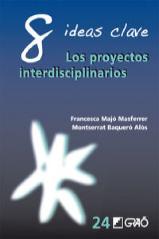 Carte 8 ideas clave : los proyectos interdisciplinarios 