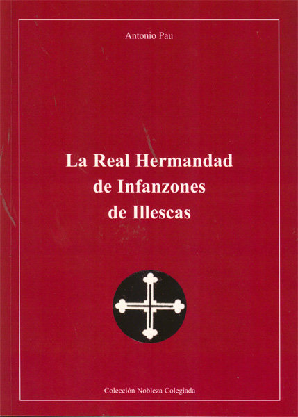 Carte La Real Hermandad de Infanzones de Illescas Antonio Pau Pedrón