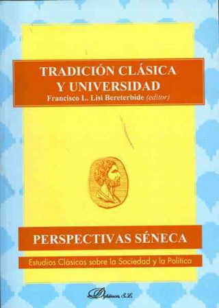 Книга Tradición clásica y universidad Francisco Leonardo Lisi y Bereterbide