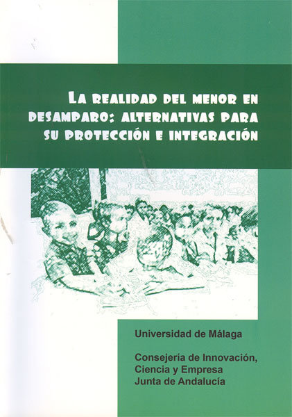 Book La realidad del menor en desamparo : alternativas para su protección e integración Ángeles Gervilla Castillo