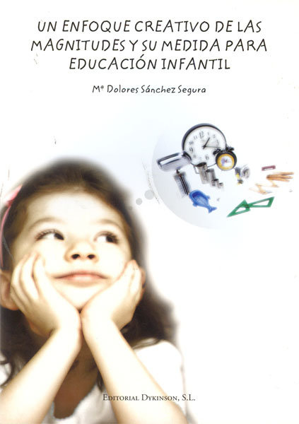 Kniha Un enfoque creativo de las magnitudes y su medida para educación infantil María Dolores Sánchez Segura