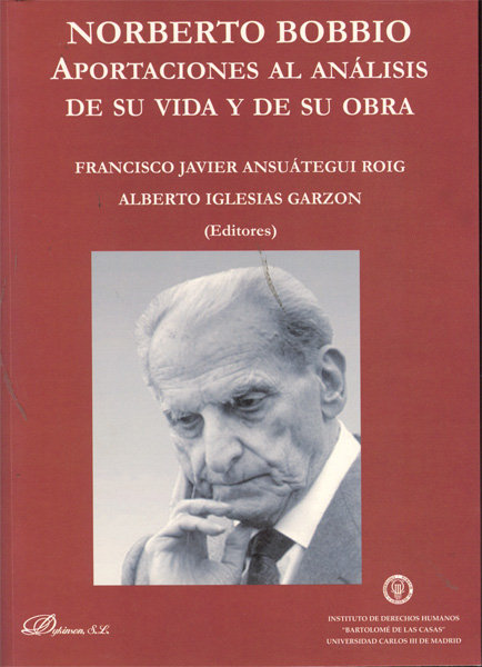 Carte Norberto Bobbio : aportaciones al análisis de su vida y de su obra Francisco Javier Ansuátegui Roig