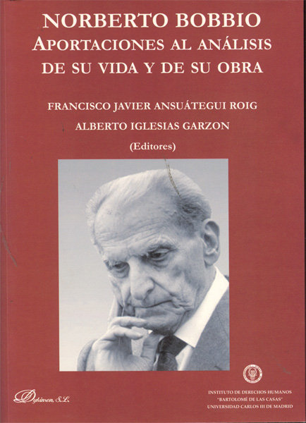 Kniha Norberto Bobbio : aportaciones al análisis de su vida y de su obra Francisco Javier Ansuátegui Roig