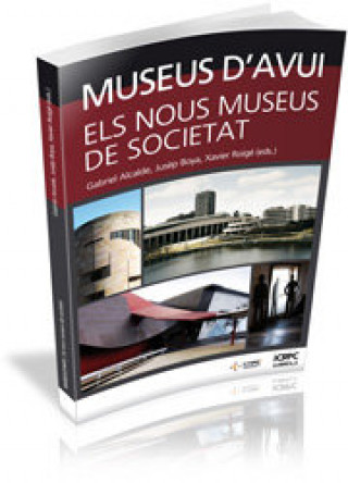 Book Museus d'avui : els nous museus de societat Gabriel . . . [et al. ] Alcalde i Gurt