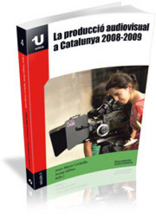 Carte La producció audiovisual a Catalunya, 2008-2009 Joan Maria Corbella Cordomí