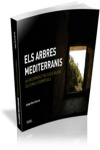 Kniha Els arbres mediterranis : un recorregut pels seus valors culturals i espirituals Josep Gordi i Serrat
