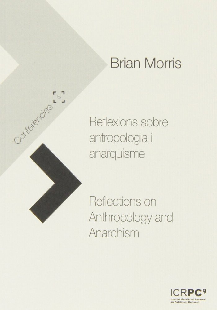 Kniha Reflexions sobre antropologia i anarquisme = Reflections on anthropology and anarchism Brian Morris