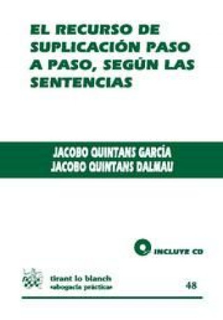 Knjiga El recurso de suplicación paso a paso, según las sentencias Jacobo Quintans Dalmau