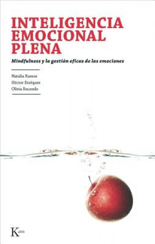 Kniha Inteligencia Emocional Plena: Mindfulness y la Gestion Eficaz de las Emociones Natalia Ramos Diaz