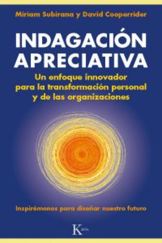 Kniha Indagación apreciativa : un enfoque innovador para la transformación personal y de las organizaciones David Cooperrider