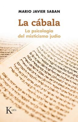 Kniha La cábala: la psicología del misticismo judío MARIO JAVIER SABAN CUÑO