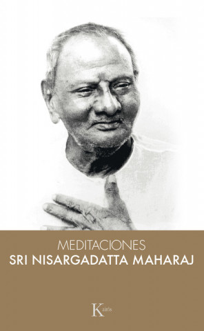 Kniha Meditaciones con Sri Nisargadatta Maharaj SRI NISARGADATTA MAHARAJ
