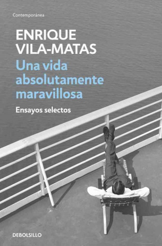 Книга VIDA ABSOLUTAMENTE MARAVILLOSA, UNA(9788499890456) ENRIQUE VILA-MATAS