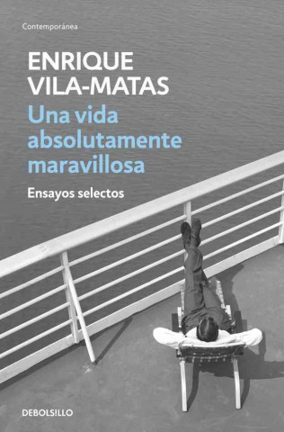 Kniha VIDA ABSOLUTAMENTE MARAVILLOSA, UNA(9788499890456) ENRIQUE VILA-MATAS