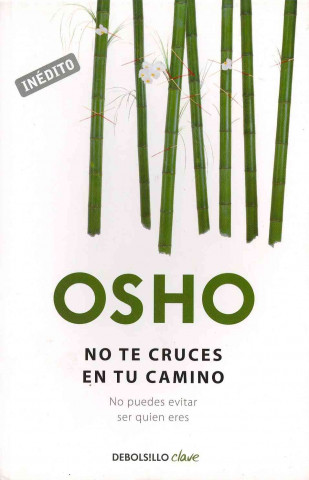 Knjiga No te cruces en tu camino Osho Rajneesh