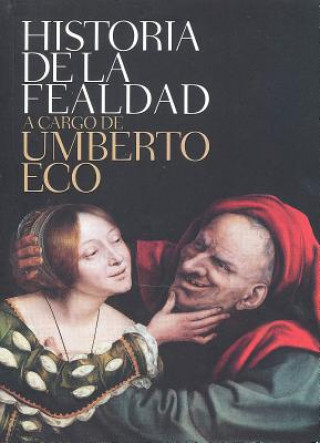 Könyv Historia de La Fealdad Umberto Eco