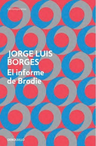 Kniha El informe de Brodie Jorge Luis Borges