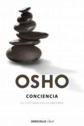 Kniha Conciencia: LA CLAVE PARA VIVIR EN EQUILIBRIO Osho Rajneesh