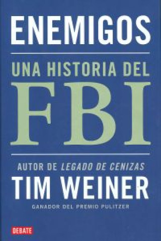 Kniha Enemigos : una historia del FBI TIM WEINER
