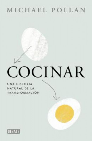 Kniha Cocinar : una historia natural de la transformación Michael Pollan