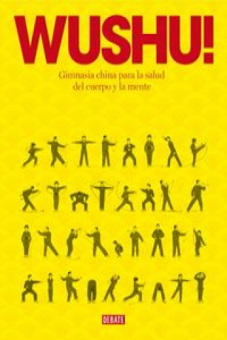 Könyv Wushu! : gimnasia china para la salud del cuerpo y la mente TIMOTHY TUNG