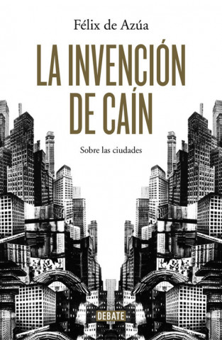 Книга La invención de Caín FELIX AZUA