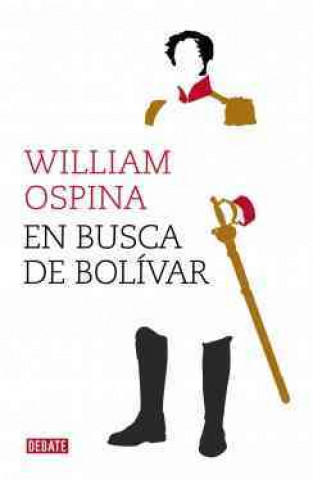 Kniha En busca de Bolívar William Ospina