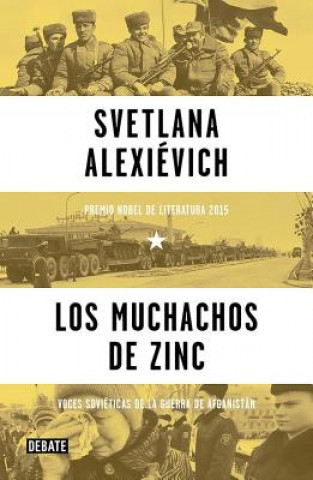 Kniha Los muchachos de zinc / Boys In Zinc Svetlana Alexievich Svetlana Alexievich