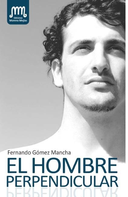 Carte El hombre perpendicular Fernando Gómez Mancha